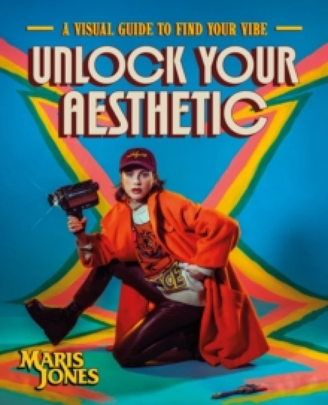 Image of Unlock Your Aesthetic. Hardback. By Maris Jones Books