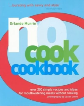 Image of No Cook Cookbook by Orlando Murrin and Jason Lowe Book