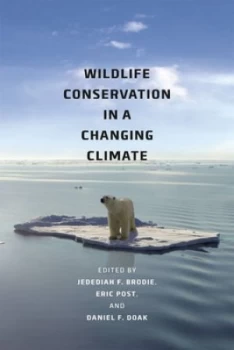 Image of Wildlife Conservation in a Changing Climate by Jedediah F. Brodie Paperback