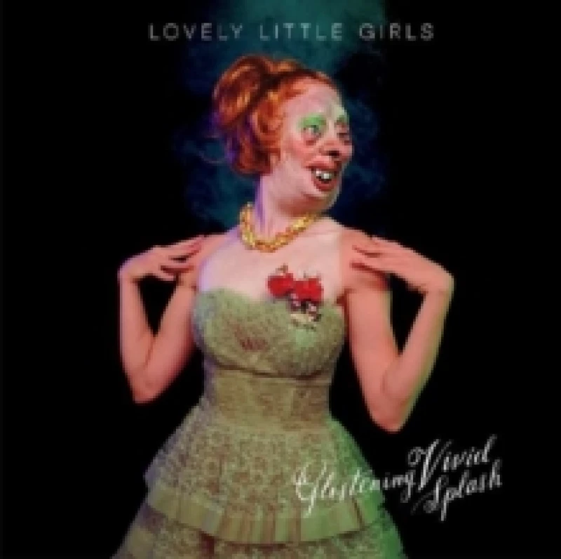 Image of Lovely Little Girls - Glistening Vivid Splash [CD / Album] Music CDs - Music CD