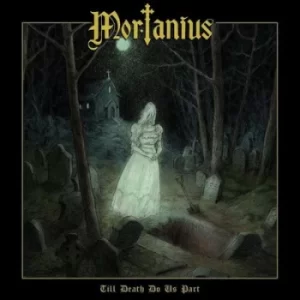 Image of Till Death Do Us Part by Mortanius CD Album