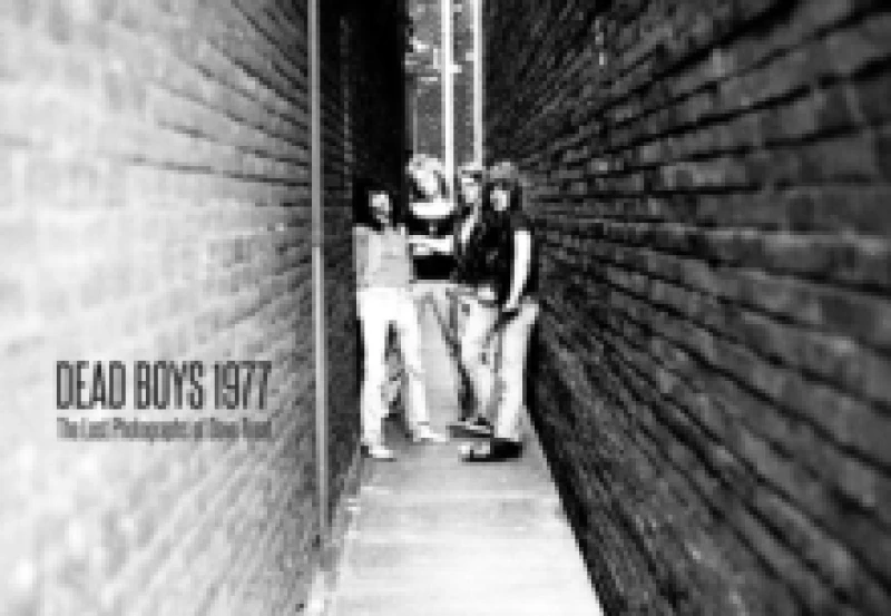 Image of Dead Boys 1977. Hardback. By Dave Treat Books