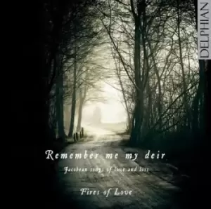Image of Fires of Love - Fires of Love: Remember Me My Deir: Jacobean Songs of Love and Loss CD Album - Used