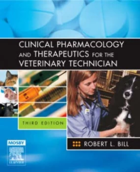 Image of Clinical Pharmacology and Therapeutics for the Veterinary Technician by Robert L Bill Paperback