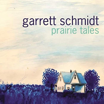 Image of Garrett Schmidt - Prairie Tales CD