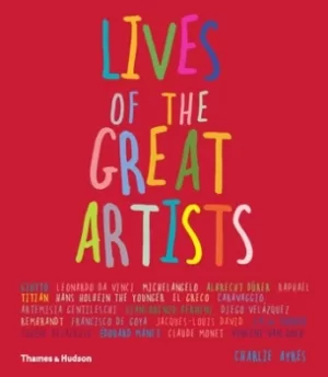 Image of Lives of the great artists by Charlie Ayres