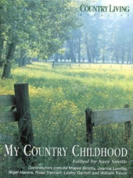 Image of My Country Childhood by Susy Smith and Country Living Magazine Hardback