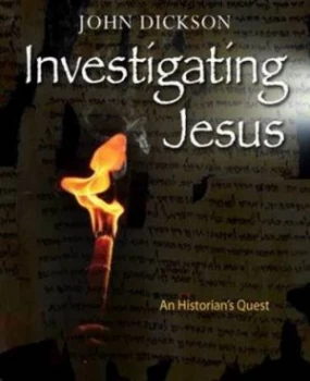 Image of Investigating Jesus by Dr John Dickson Hardback