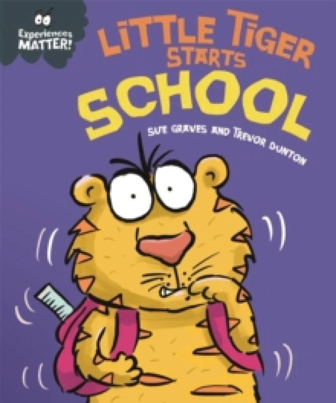 Image of Experiences Matter: Little Tiger Starts School Paperback / softback