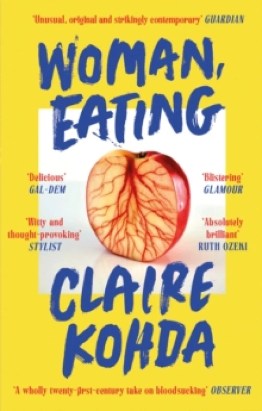 Image of Woman, Eating : 'Absolutely brilliant - Kohda takes the vampire trope and makes it her own' Ruth Ozeki Paperback / softback