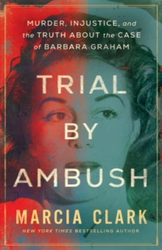 Image of Trial by Ambush : Murder, Injustice, and the Truth about the Case of Barbara Graham Paperback / softback