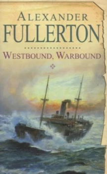Image of Westbound Warbound by Alexander Fullerton Book