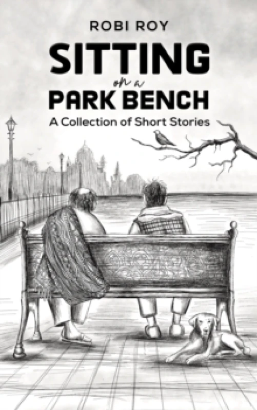 Image of Sitting on a Park Bench : A Collection of Short Stories Paperback / softback