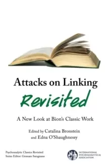 Image of Attacks on Linking Revisited : A New Look at Bions Classic Work