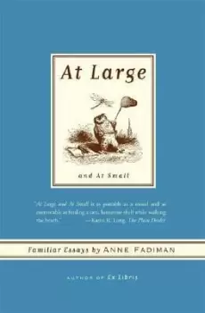 Image of At Large and at Small by Anne Fadiman