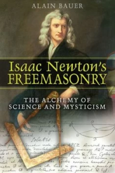 Image of Isaac Newtons Freemasonry by Alain Bauer Paperback