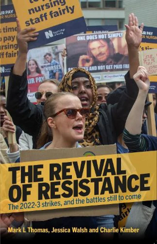 Image of The Revival Of Resistance : The 2022-3 strikes, and the battles still to come Paperback / softback