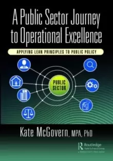 Image of A Public Sector Journey to Operational Excellence : Applying Lean Principles to Public Policy