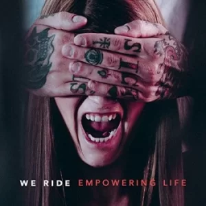Image of Empowering Life by We Ride Vinyl Album