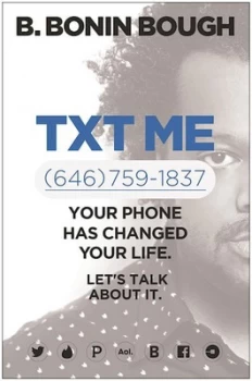 Image of Txt Me 646 759-1837 by B. Bonin Bough Hardback