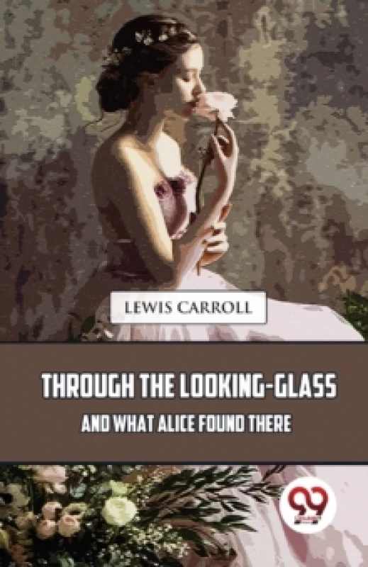 Image of Through the Looking-Glass and What Alice Found There Paperback / softback