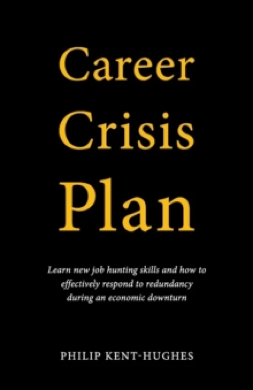 Image of Career Crisis Plan. Paperback. By Philip KentHughes Books