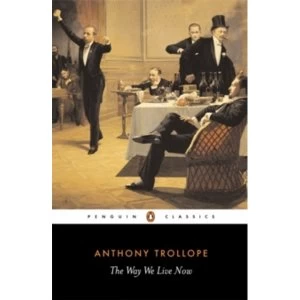 Image of The Way We Live Now by Anthony Trollope (Paperback, 1994)
