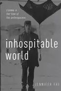 Image of inhospitable world cinema in the time of the anthropocene