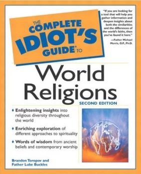 Image of The Complete Idiots Guide to World Religions by Brandon Toropov Paperback