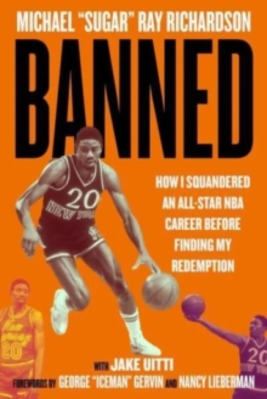 Image of Banned : How I Squandered an All-Star NBA Career Before Finding My Redemption Hardback
