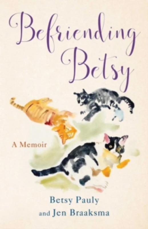 Image of Befriending Betsy : A Memoir Paperback / softback