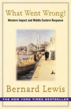 Image of What Went Wrong by Bernard Lewis Paperback