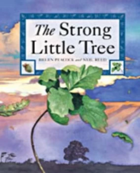 Image of The Strong Little Tree by Helen Peacock and Neil Reed Hardback