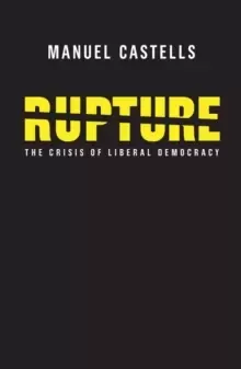 Image of Rupture : The Crisis of Liberal Democracy