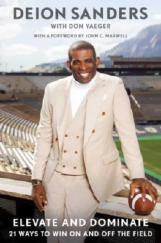 Image of Elevate and Dominate : 21 Waysto Win On and Off the Field Hardback