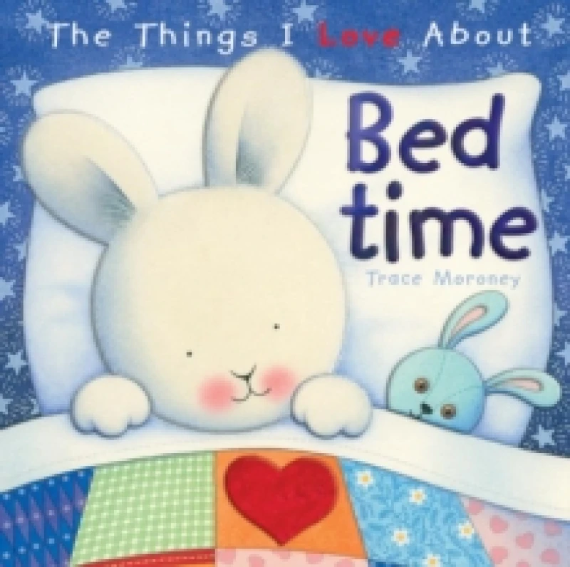 Image of The Things I Love About Bedtime Hardback