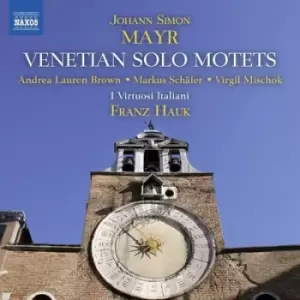 Image of Johann Simon Mayr Venetian Solo Motets by Johann Simon Mayr CD Album