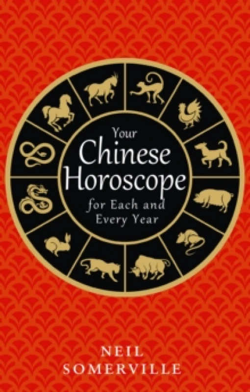 Image of Your Chinese Horoscope for Each and Every Year. Paperback. By Neil Somerville Books