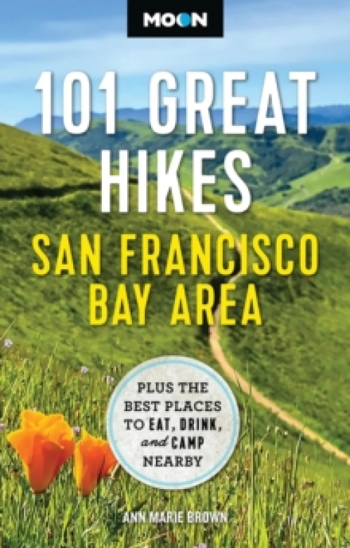 Image of Moon 101 Great Hikes San Francisco Bay Area (7th Edition, Revised) : Plus the Best Places to Eat, Drink, and Camp Nearby Paperback / softback