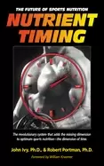 Image of nutrient timing the future of sports nutrition