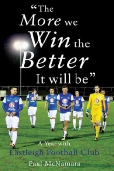 Image of the More We Win the Better It Will Be by Paul Mcnamara Book