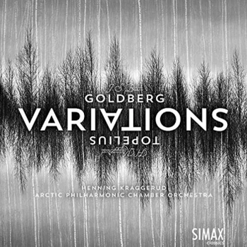 Image of Henning Kraggerud & Arctic Philharmonic Chamber Orchestra - J.S. Bach: Goldberg Variations/H. Kraggerud: Topelius...