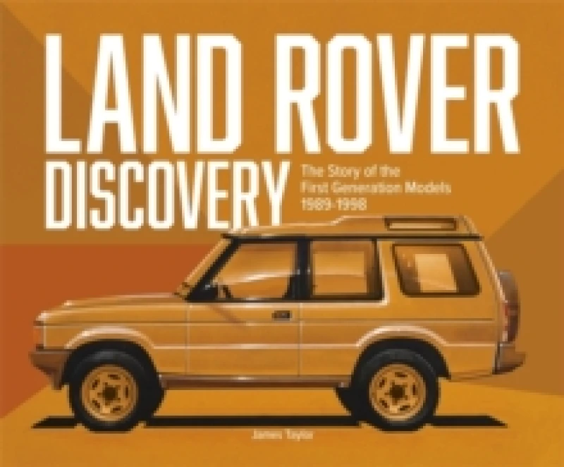 Image of Land Rover Discovery : The Story of the First Generation Models, 1989-1998 Hardback
