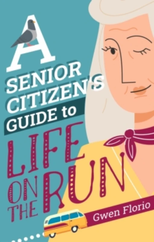 Image of A Senior Citizen's Guide to Life on the Run Paperback / softback
