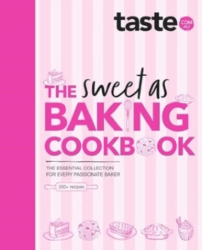 Image of The Sweet As Baking Cookbook: The essential collection for every passionate baker from the experts at Australia's favourite food website, including ca