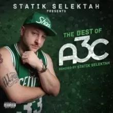 Image of Statik Selektah Presents: The Best of A3C: Remixed By Statik Selektah
