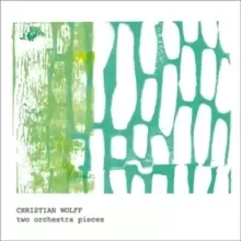 Image of Christian Wolff: Two Orchestra Pieces