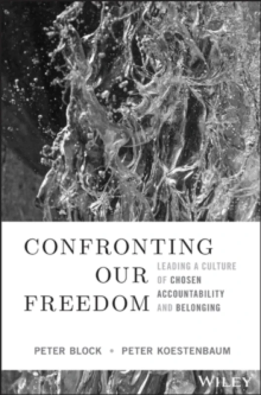 Image of Confronting Our Freedom : Leading a Culture of Chosen Accountability and Belonging Hardback