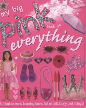 Image of My Big Pink Book of Everything by Chez Picthall and Christiane Gunzi Hardback