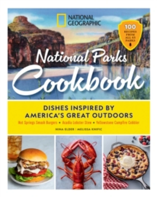 Image of National Geographic National Parks Cookbook : Dishes Inspired by America's Great Outdoors Hardback